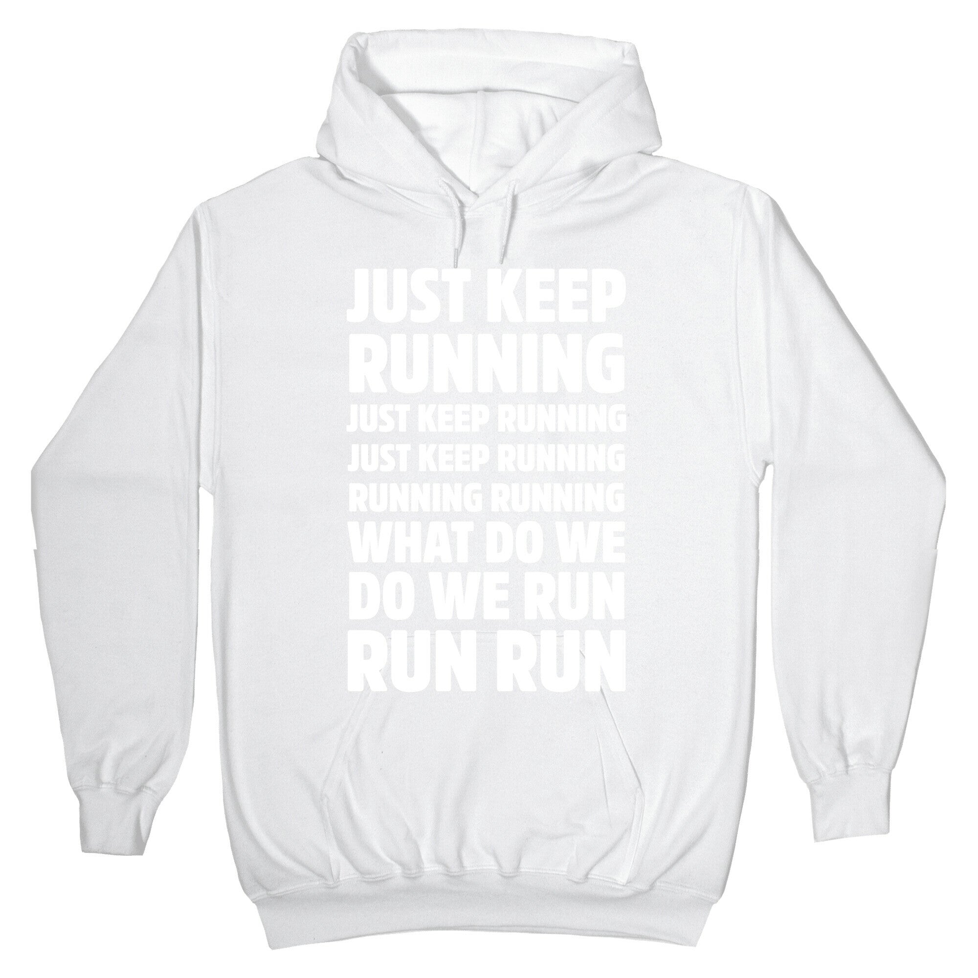 Just Keep Running Hoodie
